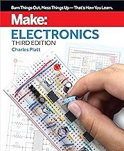Make: Electronics: Learning by Discovery: A hands-on primer for the new electronics enthusiast